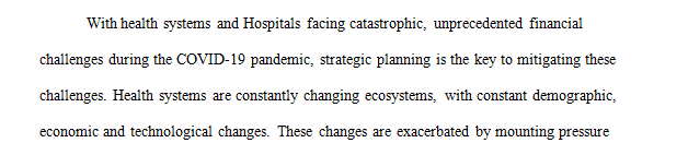 Describe how strategic management can prepare a healthcare organization to cope with the changing reimbursement environment.