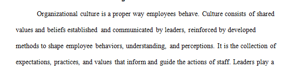 In order to successfully implement a change within an organization, the change agent must assess the organization's culture and readiness for change.