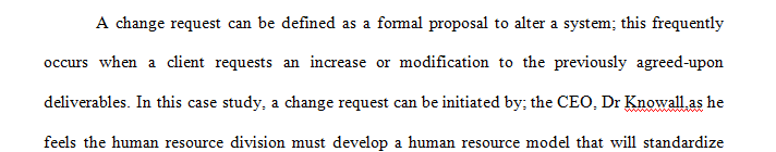 Develop a change control process for the project described in the case study