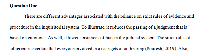 As in adversarial systems, the emphasis in the inquisitorial system is on finding the truth.