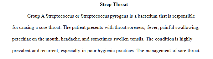 A friend was recently diagnosed with strep throat.