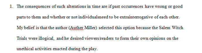 Now that you have read The Crucible for understanding, think more critically about the play and push beyond your initial thoughts