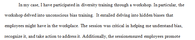 If you have participated in diversity training describe your experience.