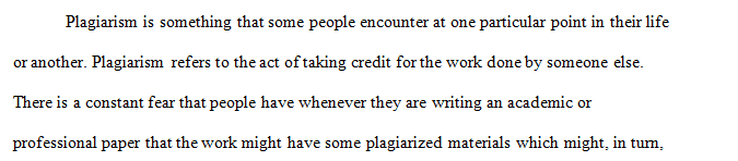 Share your concerns and issues you have in regards to both addressing and avoiding plagiarism in your own writing
