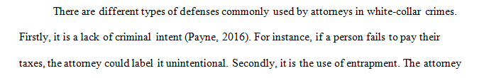 What types of defenses are most commonly used by defense attorneys in white collar crime trials