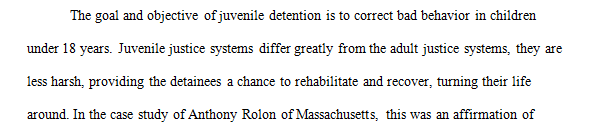 You are a juvenile corrections officer tasked with making recommendations to a judge for a juvenile’s entire course of treatment.