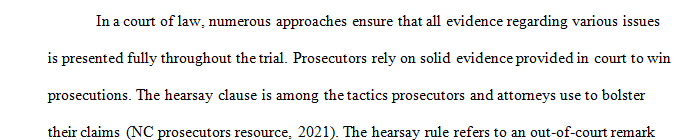 Define hearsay and explain why hearsay evidence may be deemed inadmissible in a criminal proceeding.