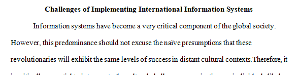 Discuss the cultural legal and other challenges to implementing international information systems.