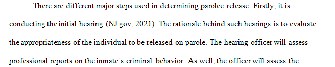 Discuss the major steps in determining parolee release.