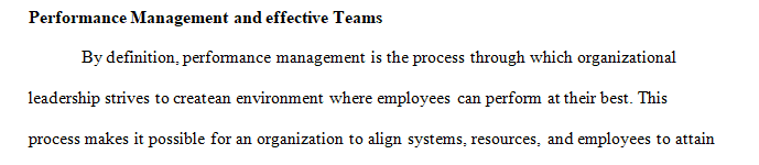 Discuss what performance management is and how it influences effective teams.