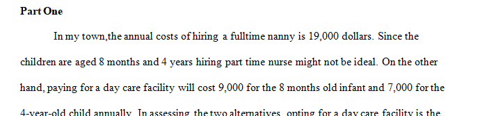 Find out how much full time childcare would cost in the town you live in for two children, ages 8 months and 4 years. 