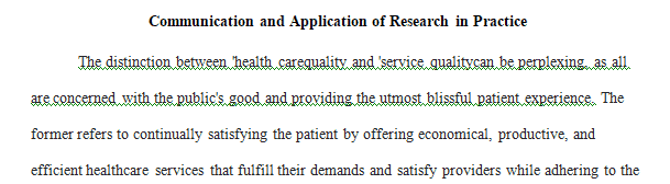 Patients often equate the quality of the service with the quality of health care.