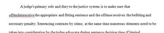 You have just concluded your first criminal trial and will be sentencing the defendant at an upcoming hearing.