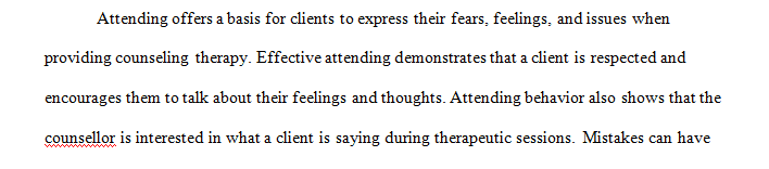 Attending behavior is critically important when developing therapeutic relationships.