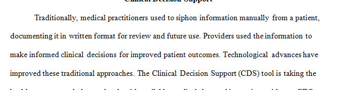 Clinical decision support is about using the right trigger to the right person with the right instructions with the intent to ensure that the person