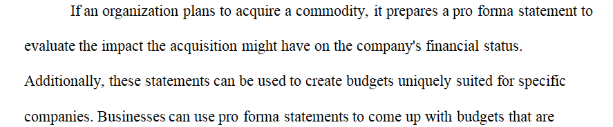 Describe a benefit of developing a pro forma financial statement.