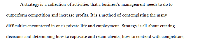 Describe strategy and the strategic management process.