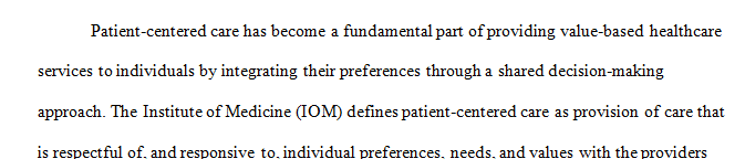 How can you assure patient-centered care that improves health care access safety outcomes and respect for this patient