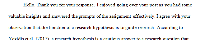 Respond to two colleagues by providing constructive feedback on their hypotheses.
