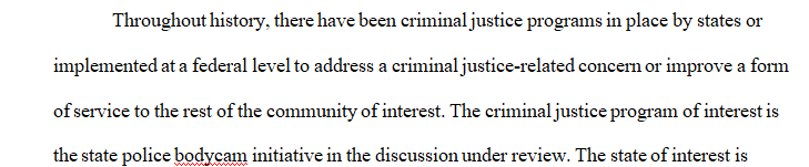 Select a criminal justice program that would be subject to evaluation.