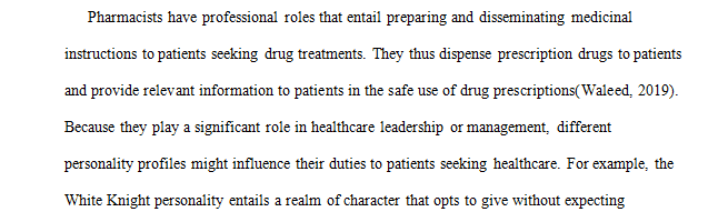 Submit a brief reflection on how would this personality profile impact your management/leadership style as a pharmacist. 
