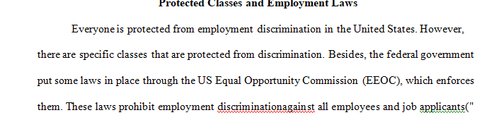 There are various federal and state employment and labor laws protecting both employees and employers