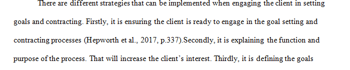 Describe what strategies you will implement to engage with the client in setting goals and contracting.