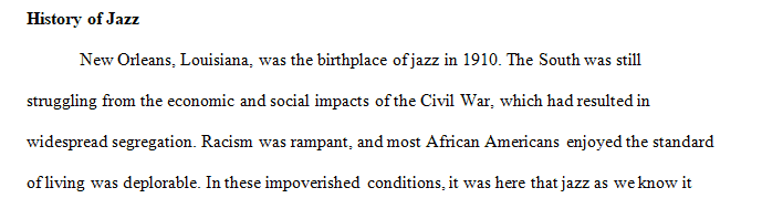 Jazz Music is an original American art form that incorporates music from many different cultures.