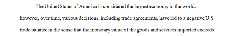 Some politicians labor unions and special interest groups argue that US trade deficits are harmful to the economy