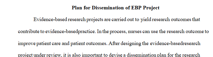 You have designed a plan for an evidence-based research project.