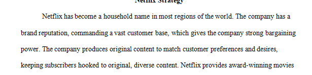 As you read pay close attention to Netflix’s strategy