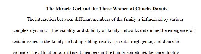 Both stories explore family dynamics especially between sisters and between fathers and daughters.