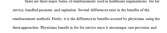 Compare the benefits and limitations of the major forms of reimbursement