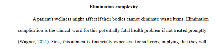 Discuss how elimination complexities can affect the lives of patients and their families