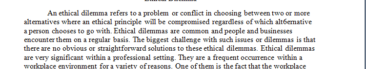 Identify an ethical dilemma in each of the 2 assigned cases