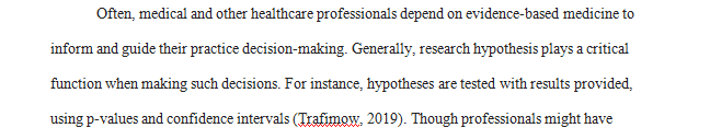 In nursing, we seldom know the true values or percentages of many illnesses or syndromes.