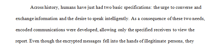In the initial milestone writing assignment you will evaluate the history of cryptography from its origins