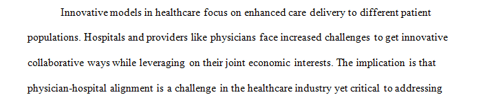 Many health care leaders believe that physician-hospital alignment is one of the greatest challenges facing the U.S. health care system.