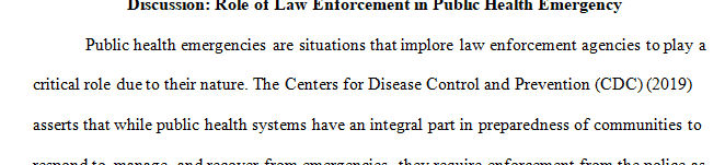 What do you believe the role of law enforcement should be in a public health emergency