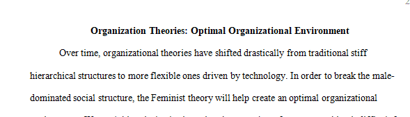 When you consider the different organizational theories you have read