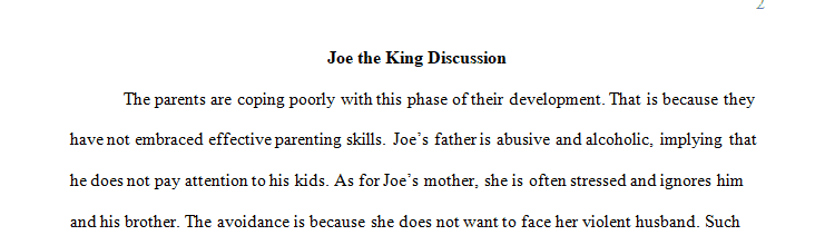 You are the social worker for Joe's family and are tasked with completing an assessment on the family.