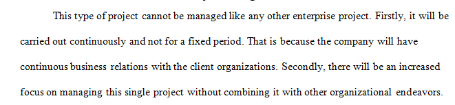 Your company has discovered that it must develop processes and infrastructure to keep up with its client organizations