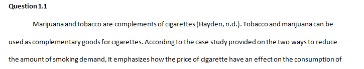 Are these goods substitutes or compliments for cigarettes