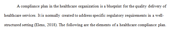 Compliance planning is a major focus for healthcare organizations today.
