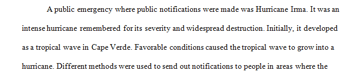 Describe any community public emergency you may have experienced and describe how you were notified and dealt with the event.