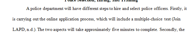Describe how an individual is recruited for a police department, the steps in the hiring and selection process