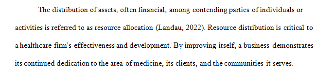 Detailed summary defining resource allocation and two different reasons for allocating resources based on a HEALTHCARE ORGANIZATION. 
