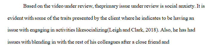 For this assignment you will watch two videos of a session with a client.