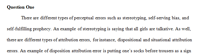 Outline and give examples of the different types of perceptual and attribution errors