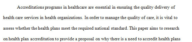 The National Committee for Quality Assurance ensures the quality of managed care plans as well as offering accreditation programs